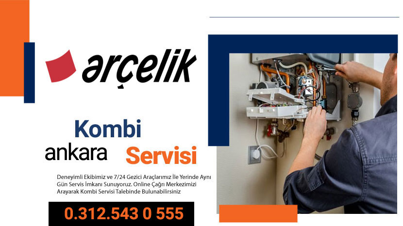 Arçelik Ankara Kombi Servisi