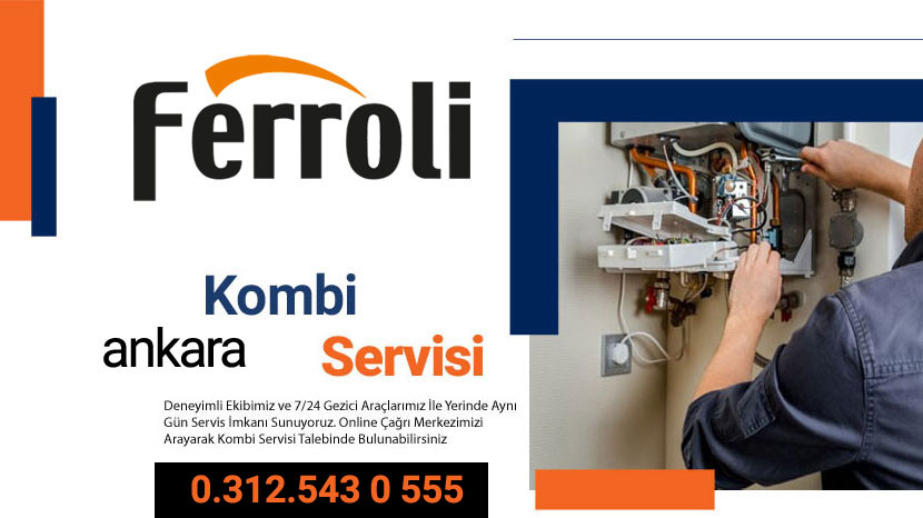 Ferroli Ankara Kombi Servisi