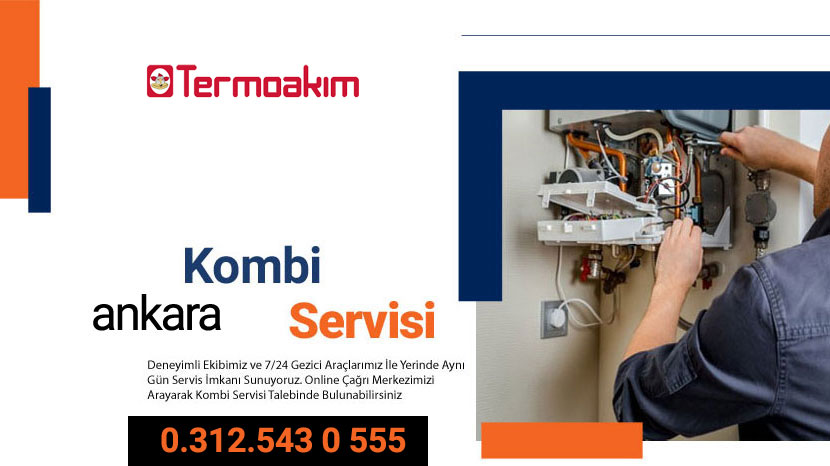 Termoakım Ankara Kombi Servisi